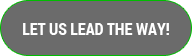 Let Us Lead The Way